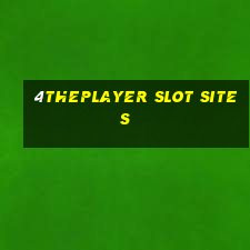 4theplayer slot sites