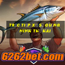 Trực tiếp xổ số quảng ninh thứ hai