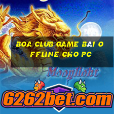 Boa Club Game Bài Offline Cho Pc