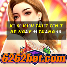 xổ số kiến thiết bến tre ngày 11 tháng 10