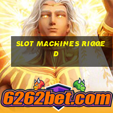 slot machines rigged