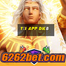 Tải App Dk8