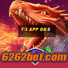 Tải App Dk8