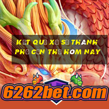 kết quả xổ số thành phố cần thơ hôm nay