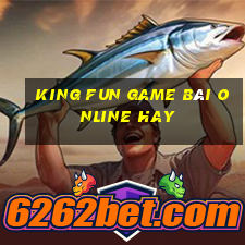 King Fun Game Bài Online Hay