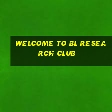 welcome to bl research club