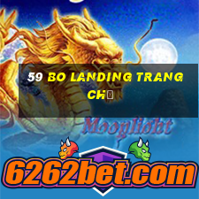 59 Bo Landing Trang chủ