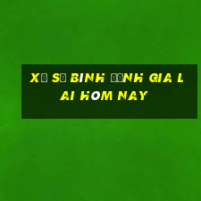 xổ số bình định gia lai hôm nay