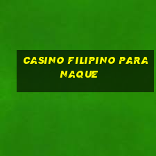 casino filipino paranaque