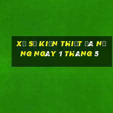 xổ số kiến thiết đà nẵng ngày 1 tháng 5