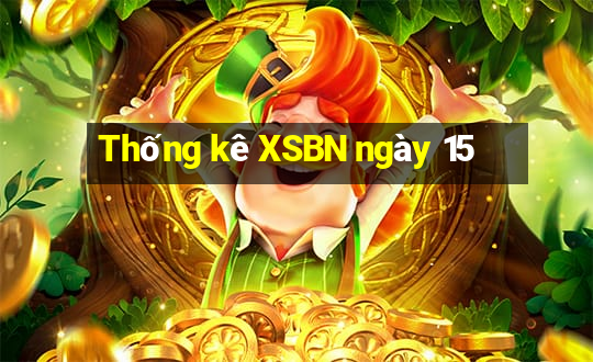 Thống kê XSBN ngày 15