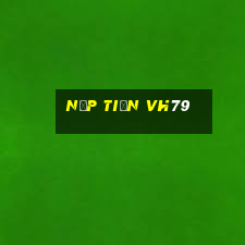 Nạp Tiền Vh79