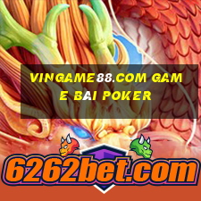 Vingame88.Com Game Bài Poker