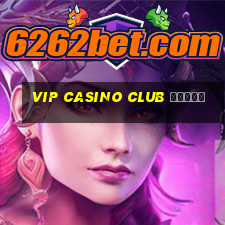 vip casino club бонус