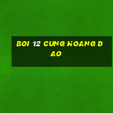 boi 12 cung hoang dao