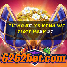 Thống kê XS Keno Vietlott ngày 27