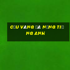 cầu vàng đà nẵng tiếng anh