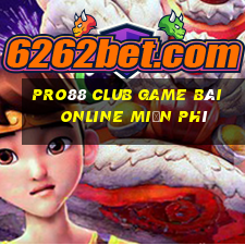 Pro88 Club Game Bài Online Miễn Phí