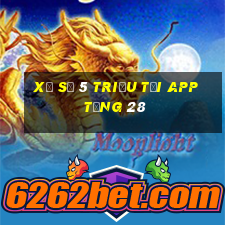 Xổ số 5 triệu tải app tặng 28