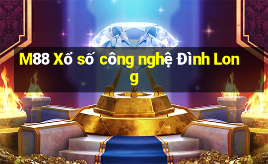 M88 Xổ số công nghệ Đình Long