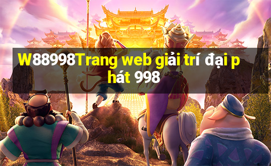 W88998Trang web giải trí đại phát 998