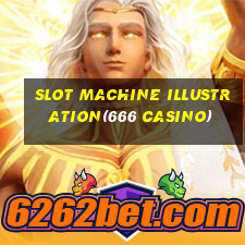 SLOT MACHINE ILLUSTRATION(666 CASINO)