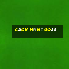 cách nổ hũ go88