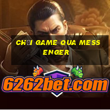 chơi game qua messenger