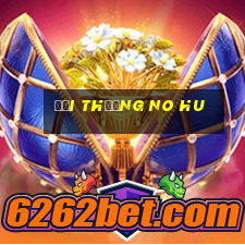 đổi thưởng no hu