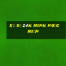 xổ số 24h minh ngọc miền