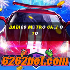 Babi88 Mở Trò Chơi Ô Tô