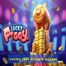 casino that accepts paypal