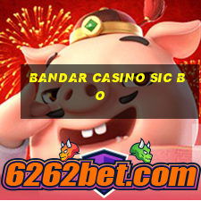 bandar casino sic bo