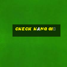 check hàng giả