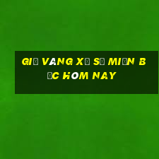 giờ vàng xổ số miền bắc hôm nay