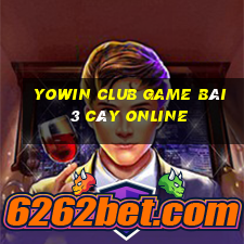 Yowin Club Game Bài 3 Cây Online