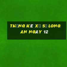 Thống kê Xổ Số Long An ngày 12