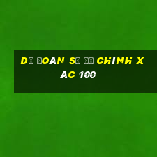 dự đoán số đề chính xác 100