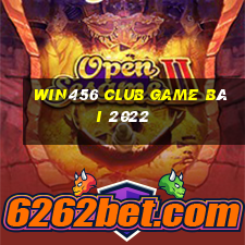 Win456 Club Game Bài 2022