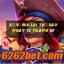 xổ số gia lai thứ sáu ngày 12 tháng 04