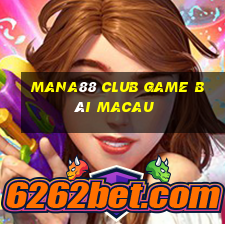 Mana88 Club Game Bài Macau