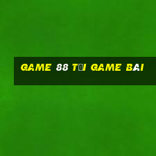 Game 88 Tải Game Bài