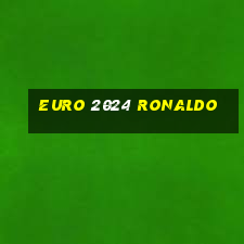 euro 2024 ronaldo