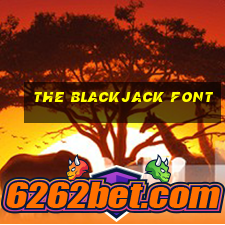 the blackjack font