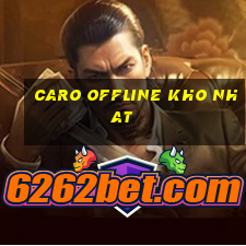 caro offline kho nhat