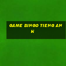 game bingo tieng anh