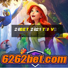 20bet 2021 Tải về