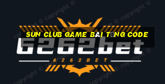 Sun Club Game Bài Tặng Code