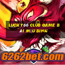 Lucky66 Club Game Bài Mậu Binh