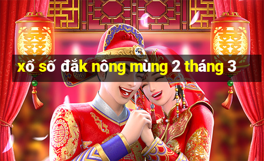 xổ số đắk nông mùng 2 tháng 3